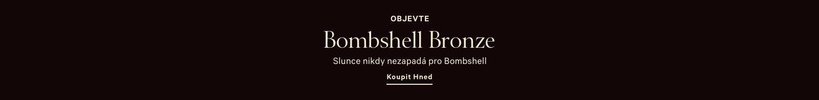 Bombshell Bronze